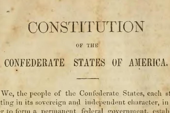 The Constitution Of The Confederate States March 11 1861 Sons Of